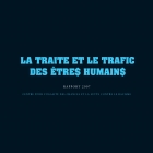 Rapport annuel traite et trafic des êtres humains 2007