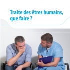 Traite des êtres humains, que faire ? Conseils pour le personnel hospitalier