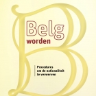 Belg worden: procedures om de nationaliteit te verwerven