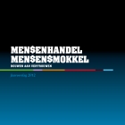 Jaarverslag mensenhandel en mensensmokkel 2012: Bouwen aan vertrouwen