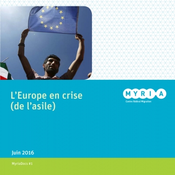 MyriaDoc 1 : L’Europe en crise (de l’asile)