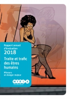 Rapport annuel traite et trafic des êtres humains 2018: Mineurs en danger majeur