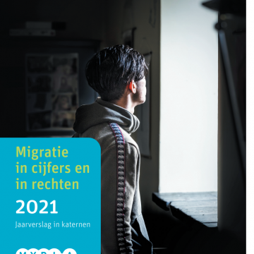 Migratie in cijfers en in rechten: Jaarverslag Migratie 2021 in katernen
