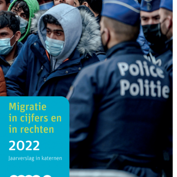 Migratie in cijfers en in rechten: Jaarverslag Migratie 2022 in katernen