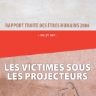 Rapport annuel traite des êtres humains 2006 : Les victimes sous les projecters