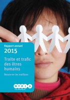 Rapport annuel traite et trafic des êtres humains 2015 : Resserrer les maillons