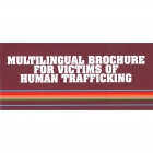 Multilingual brochure for victims of human trafficking